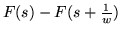 $F(s) - F(s + \frac{1}{w})$