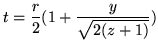 $\displaystyle t = \frac{r}{2} (1 + \frac{y}{\sqrt{2 (z + 1)}})$